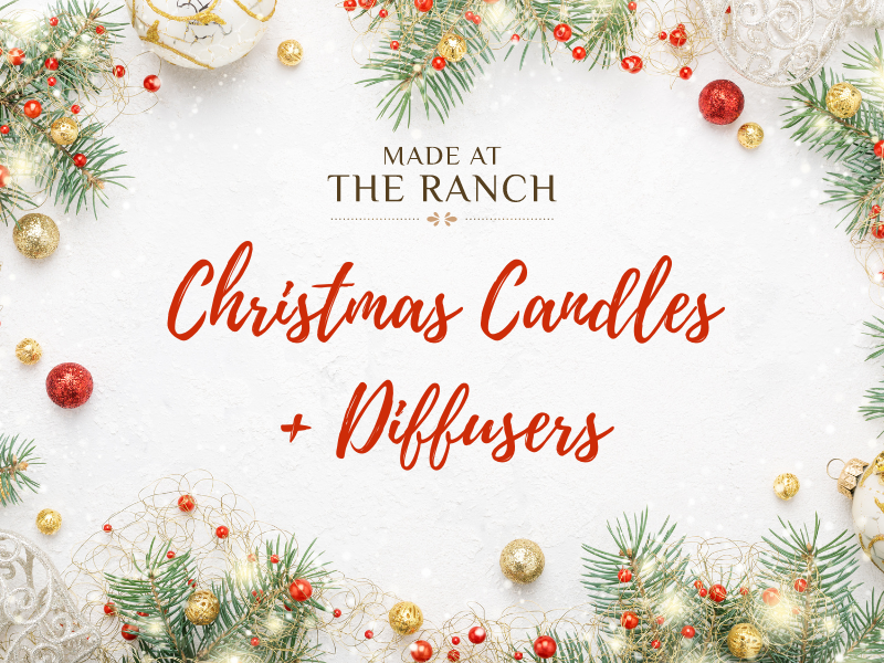 Made at the Ranch 2024 Christmas Candles & Diffusers